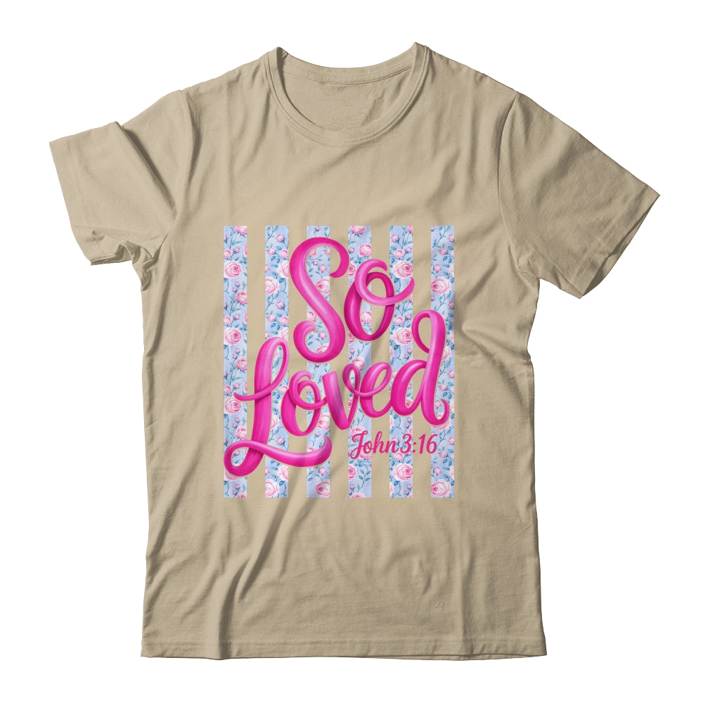 So Loved John 3:16 Christian Faith Religious Jesus Coquette Shirt & Tank Top | siriusteestore