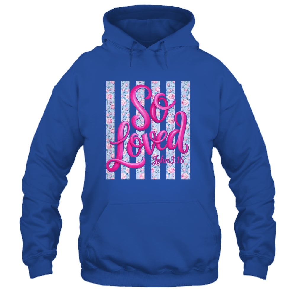 So Loved John 3:16 Christian Faith Religious Jesus Coquette Shirt & Tank Top | siriusteestore