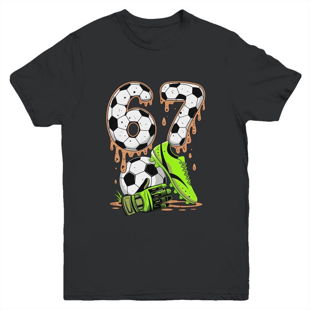 Soccer 67 Six Seven Meme Boys Teens Kids Gen Alpha Slang 6 7 Youth Shirt | siriusteestore