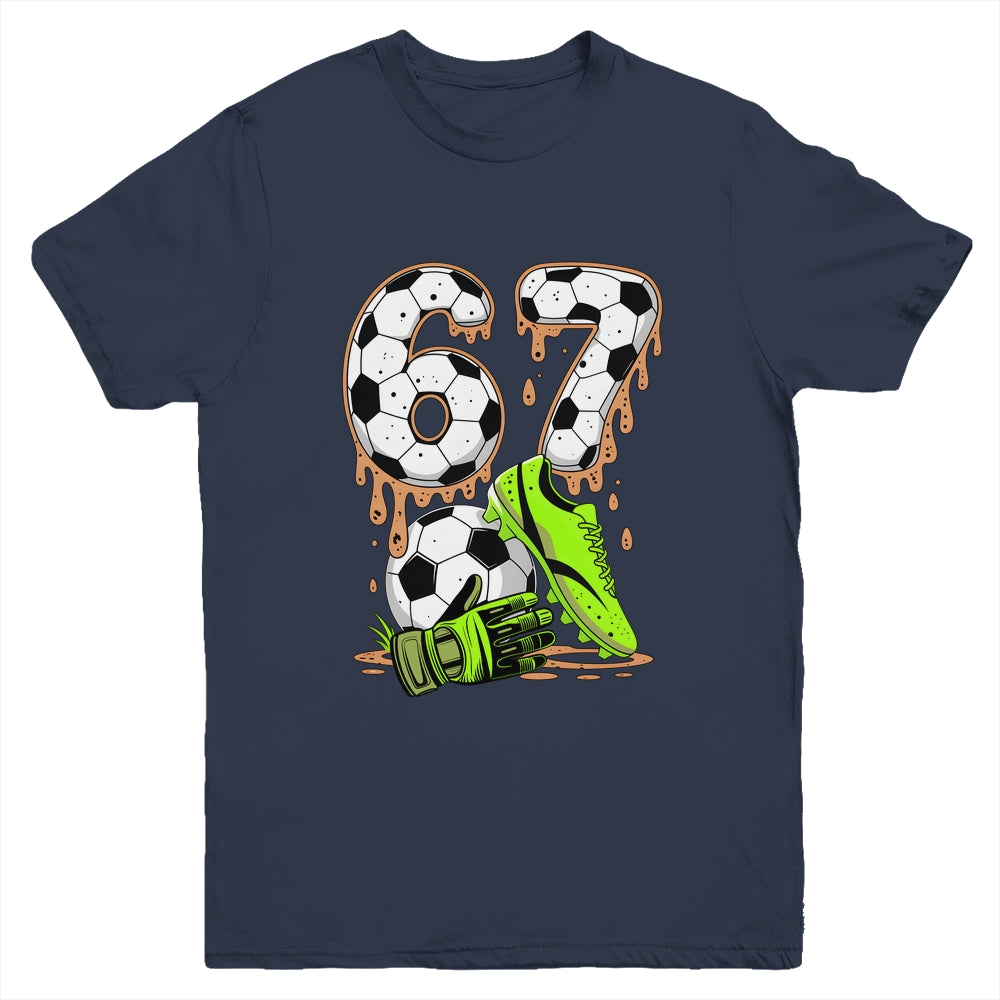 Soccer 67 Six Seven Meme Boys Teens Kids Gen Alpha Slang 6 7 Youth Shirt | siriusteestore
