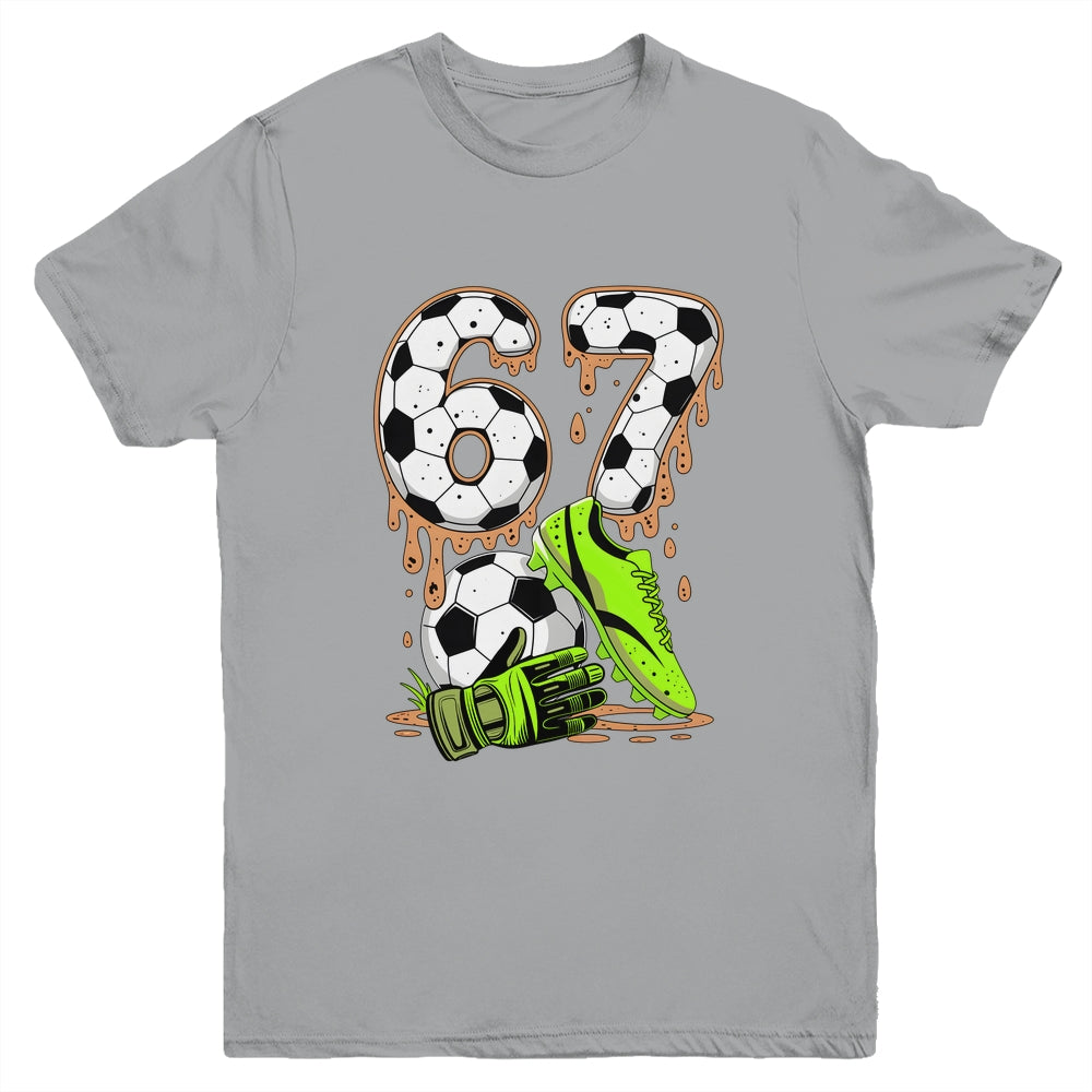 Soccer 67 Six Seven Meme Boys Teens Kids Gen Alpha Slang 6 7 Youth Shirt | siriusteestore