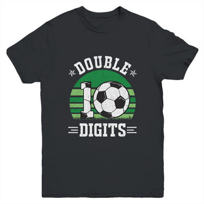 Soccer Birthday 10 Year Old Double Digits 10th Birthday Youth Shirt | siriusteestore