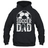 Soccer Dad Player Daddy Father Day Daddy Funny Shirt & Hoodie | siriusteestore