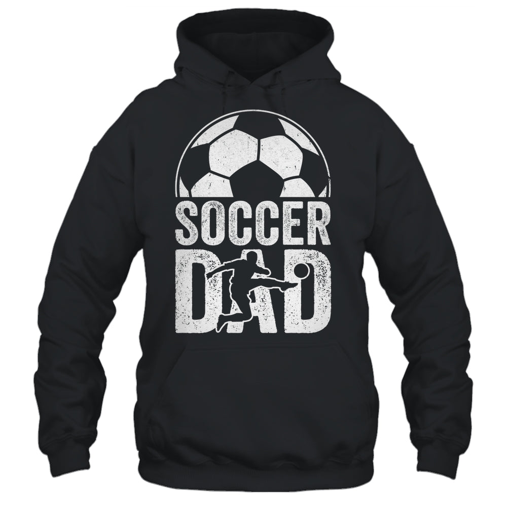 Soccer Dad Player Daddy Father Day Daddy Funny Shirt & Hoodie | siriusteestore