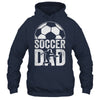 Soccer Dad Player Daddy Father Day Daddy Funny Shirt & Hoodie | siriusteestore