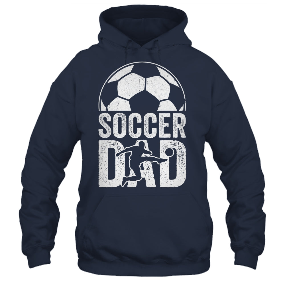 Soccer Dad Player Daddy Father Day Daddy Funny Shirt & Hoodie | siriusteestore