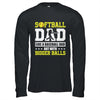 Softball Dad Like A Baseball But With Bigger Balls Fathers Shirt & Hoodie | siriusteestore