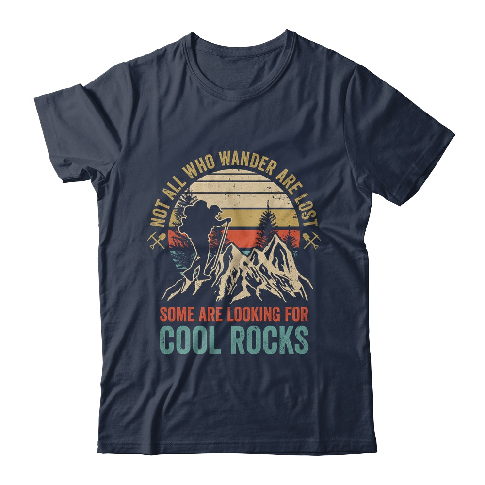 Some Are Looking For Cool Rocks Geologist Geode Hunter Men Shirt & Hoodie | siriusteestore