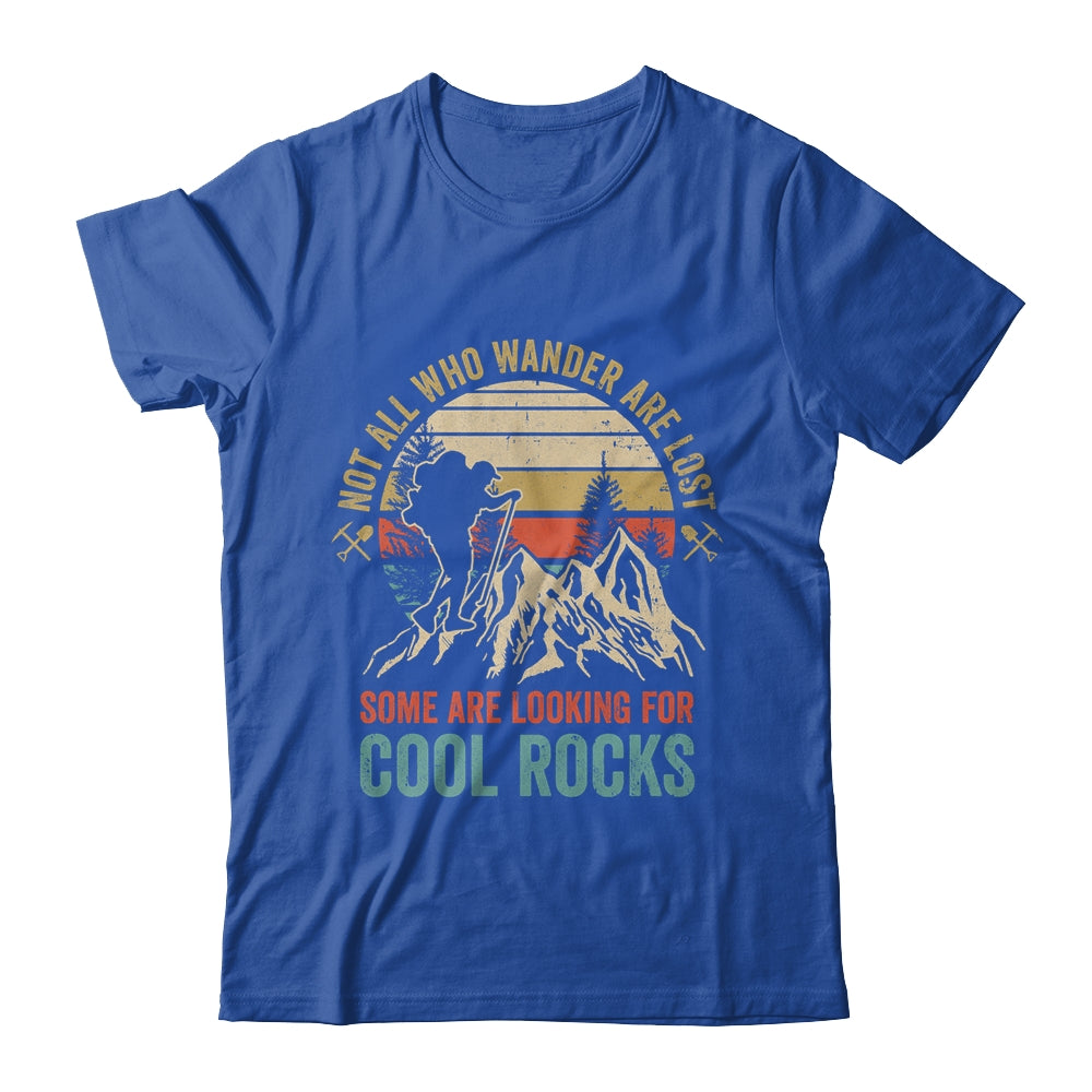 Some Are Looking For Cool Rocks Geologist Geode Hunter Men Shirt & Hoodie | siriusteestore