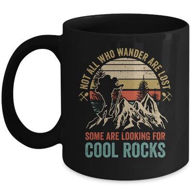 Some Are Looking For Cool Rocks Geologist Geode Hunter Men Mug | siriusteestore