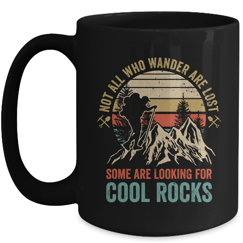 Some Are Looking For Cool Rocks Geologist Geode Hunter Men Mug | siriusteestore