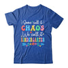 Some Call It Chaos We Call It Kindergarten Teacher Funny Shirt & Hoodie | siriusteestore