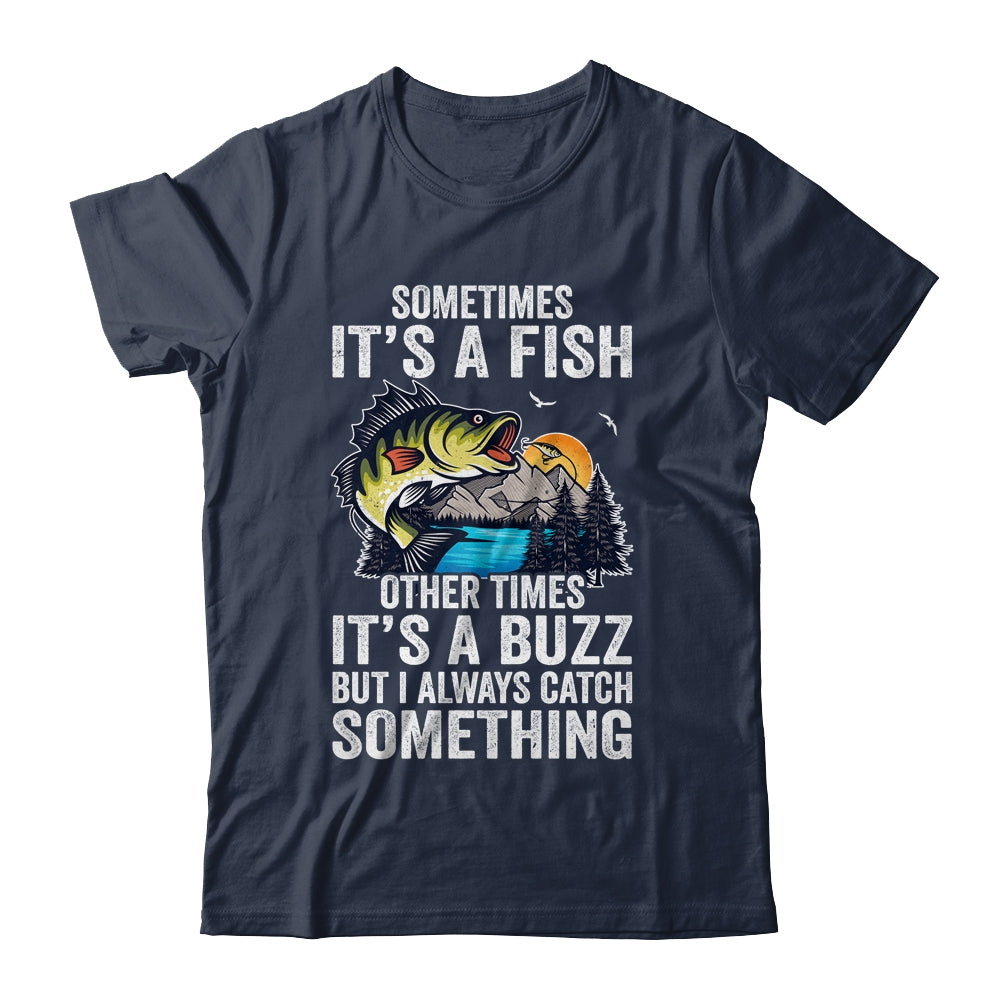 Sometimes Its A Fish Cool Fishing Design For Men Fisherman Shirt & Hoodie | siriusteestore