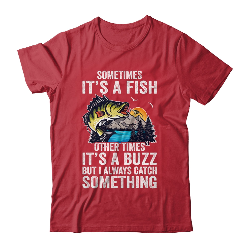Sometimes Its A Fish Cool Fishing Design For Men Fisherman Shirt & Hoodie | siriusteestore