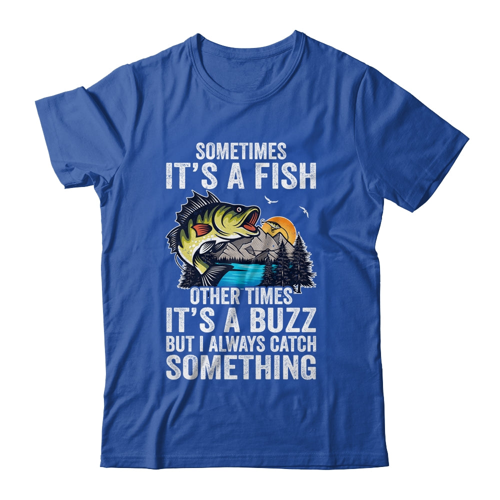 Sometimes Its A Fish Cool Fishing Design For Men Fisherman Shirt & Hoodie | siriusteestore
