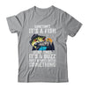 Sometimes Its A Fish Cool Fishing Design For Men Fisherman Shirt & Hoodie | siriusteestore