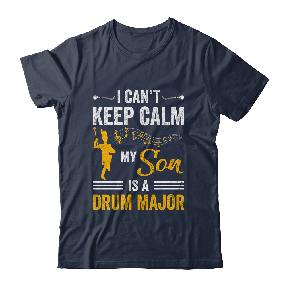 Son Drum Major Mom Dad Funny Keep Calm Marching Band Parent Shirt & Hoodie | siriusteestore