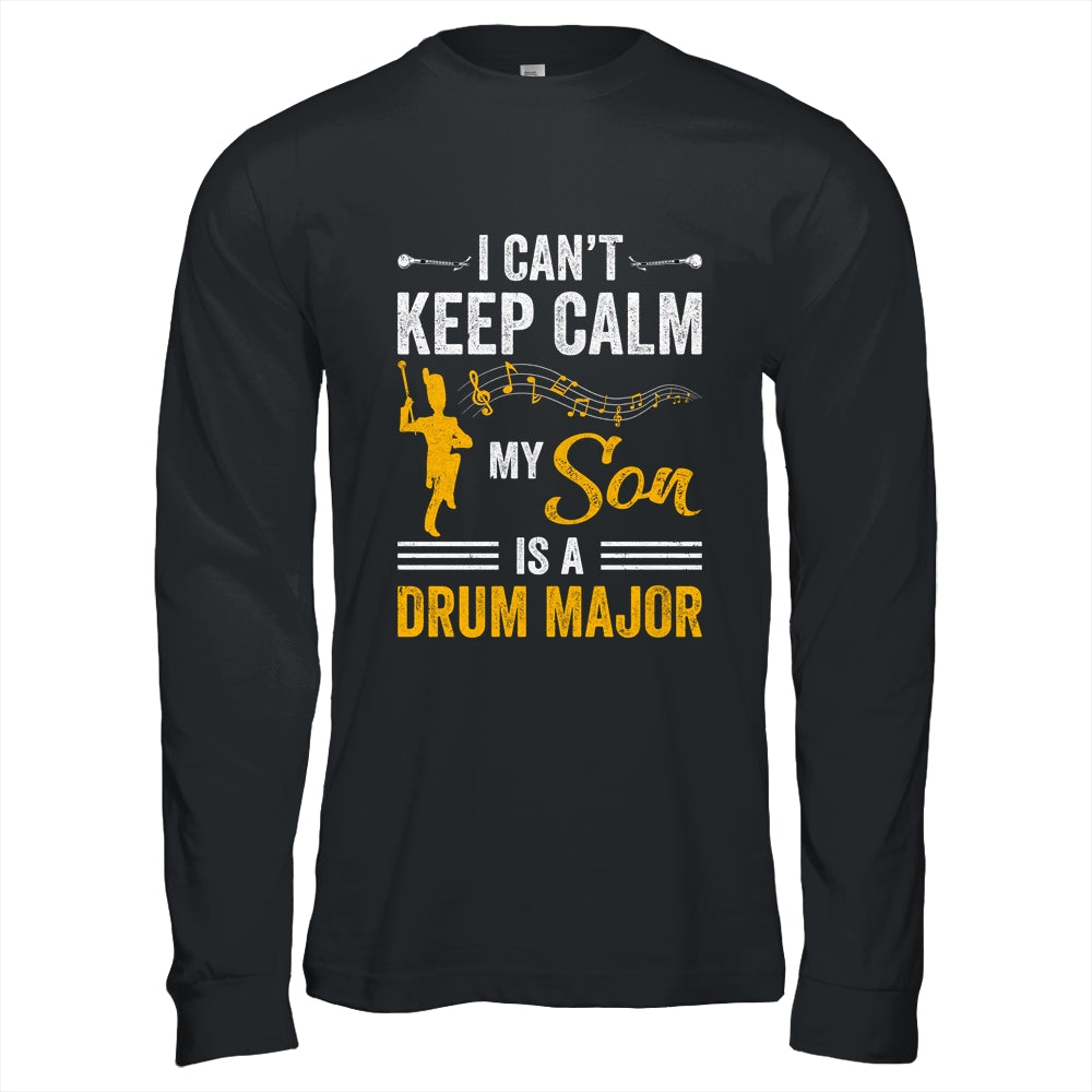Son Drum Major Mom Dad Funny Keep Calm Marching Band Parent Shirt & Hoodie | siriusteestore
