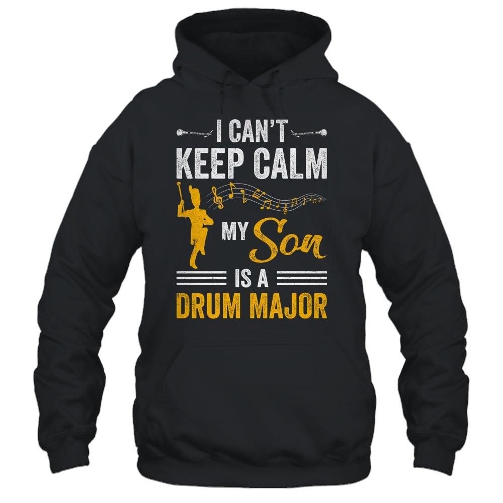 Son Drum Major Mom Dad Funny Keep Calm Marching Band Parent Shirt & Hoodie | siriusteestore