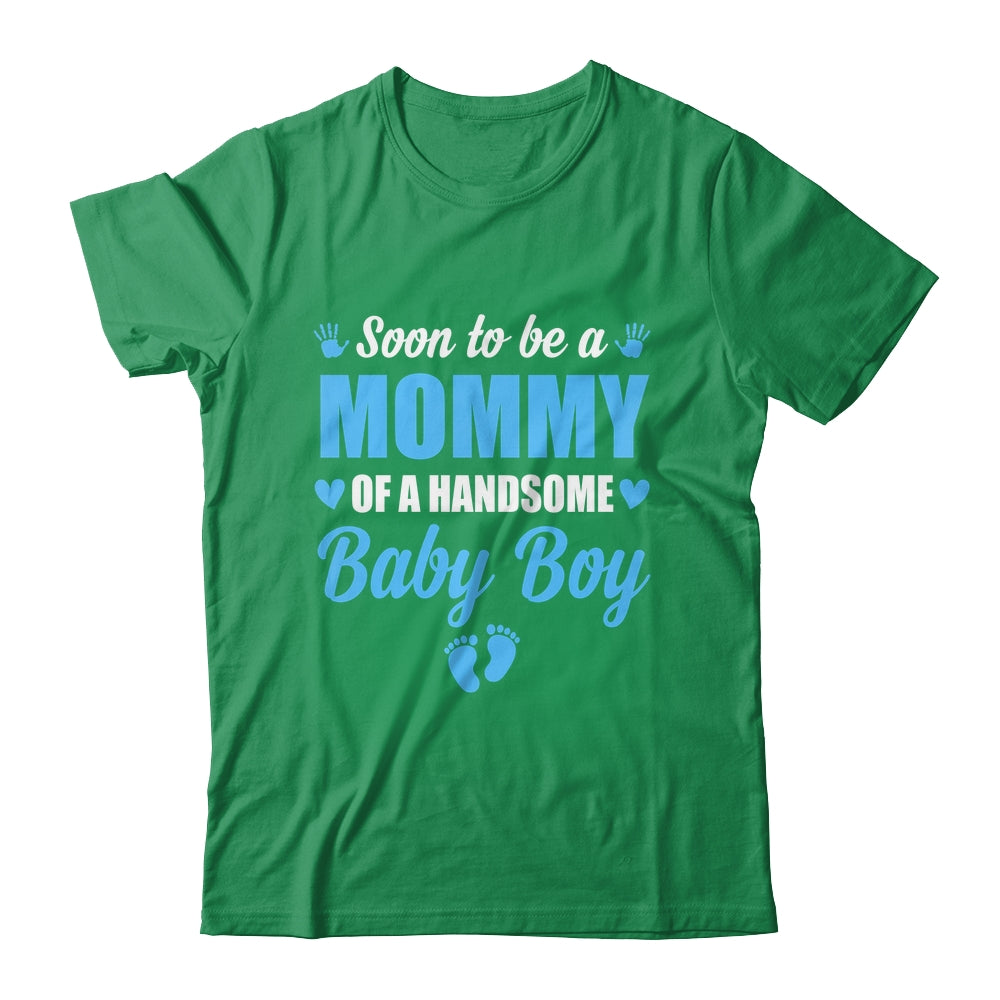 Soon To Be A Mommy Of A Handsome Baby Boy Announcement Shirt & Hoodie | siriusteestore