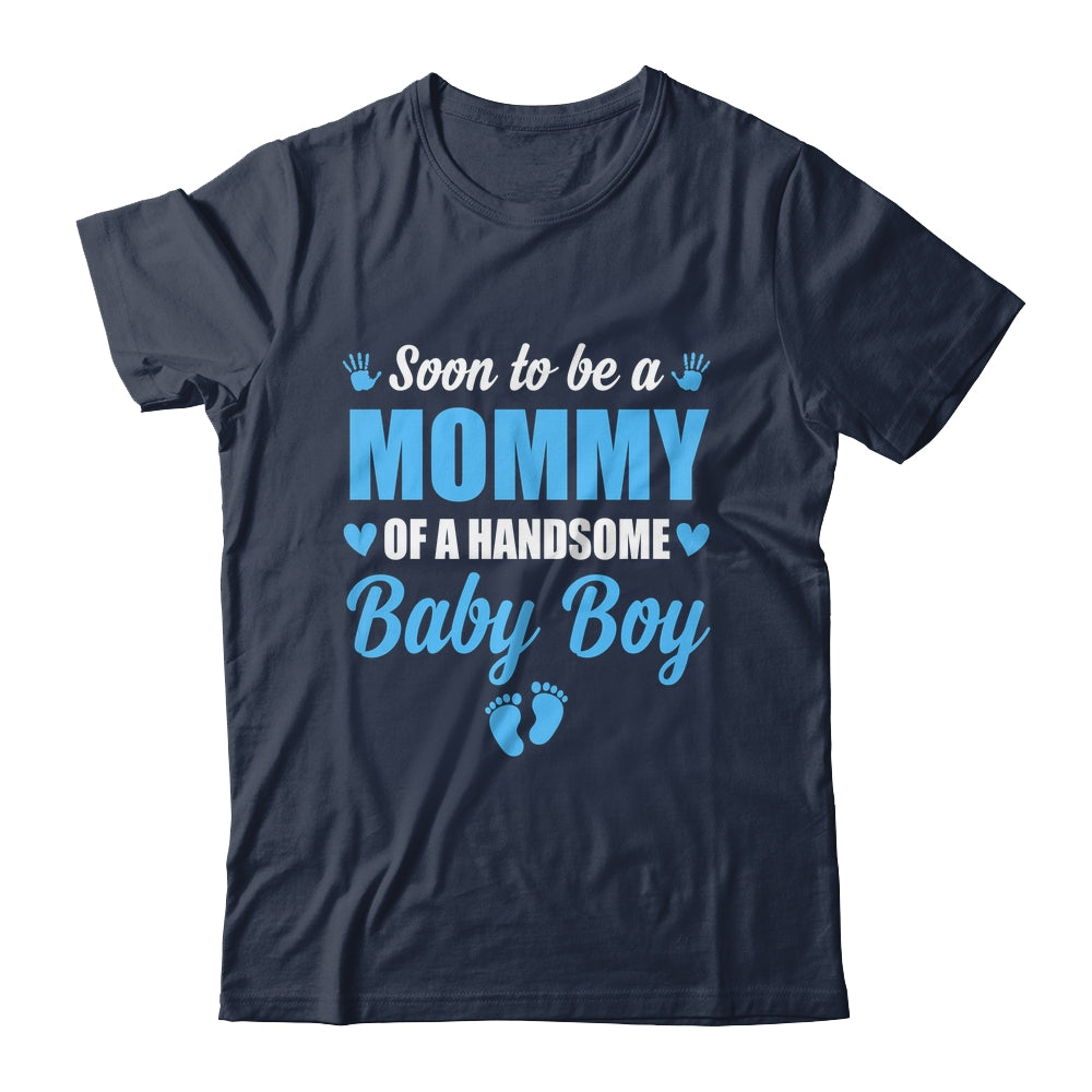 Soon To Be A Mommy Of A Handsome Baby Boy Announcement Shirt & Hoodie | siriusteestore