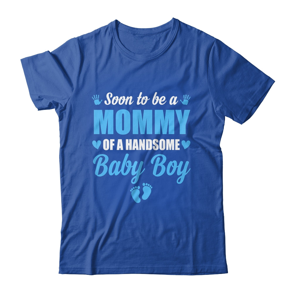 Soon To Be A Mommy Of A Handsome Baby Boy Announcement Shirt & Hoodie | siriusteestore
