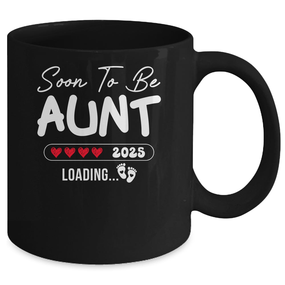 Soon To Be Aunt 2025 Loading Promoted To Aunt Est 2025 Mug | siriusteestore