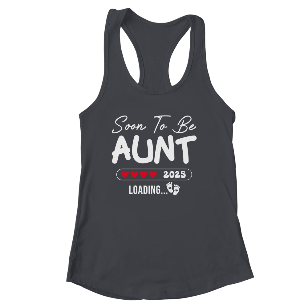 Soon To Be Aunt 2025 Loading Promoted To Aunt Est 2025 Shirt & Tank Top | siriusteestore