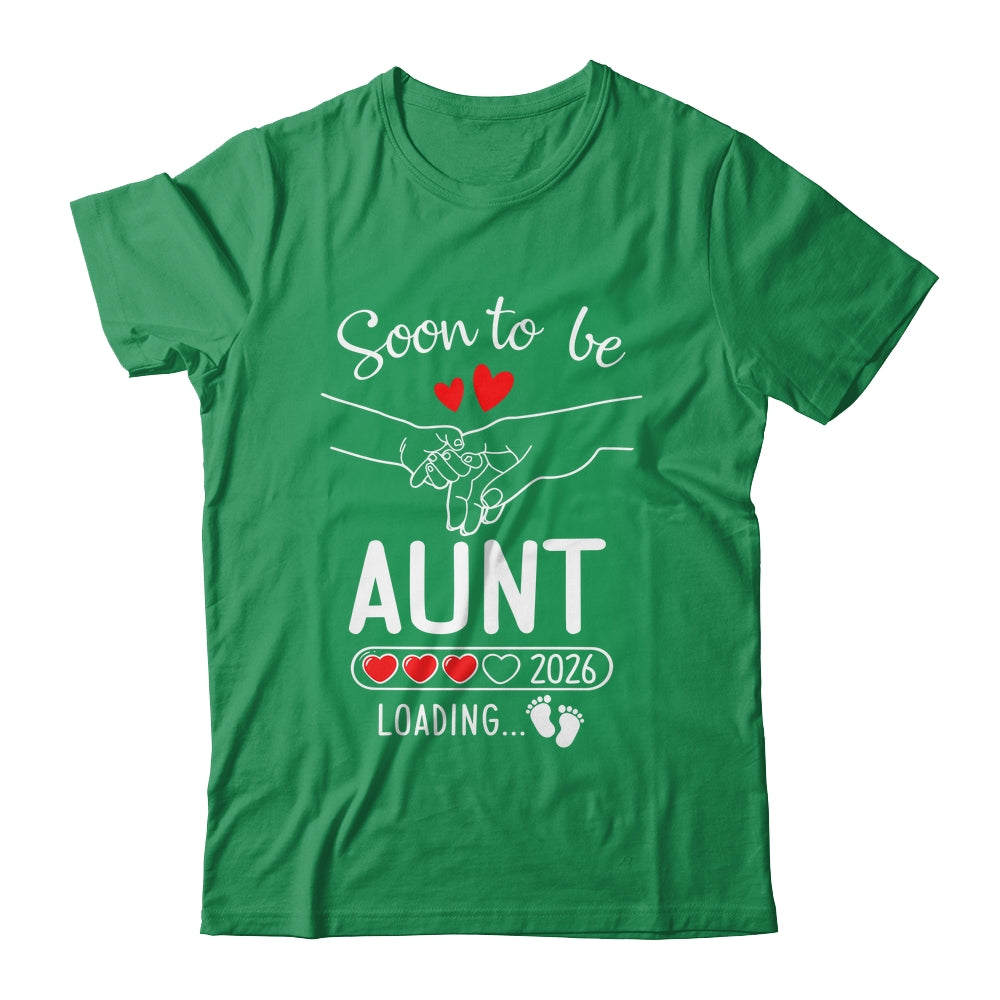 Soon To Be Aunt 2026 Loading Pregnancy Announcement Aunt Shirt & Hoodie | siriusteestore