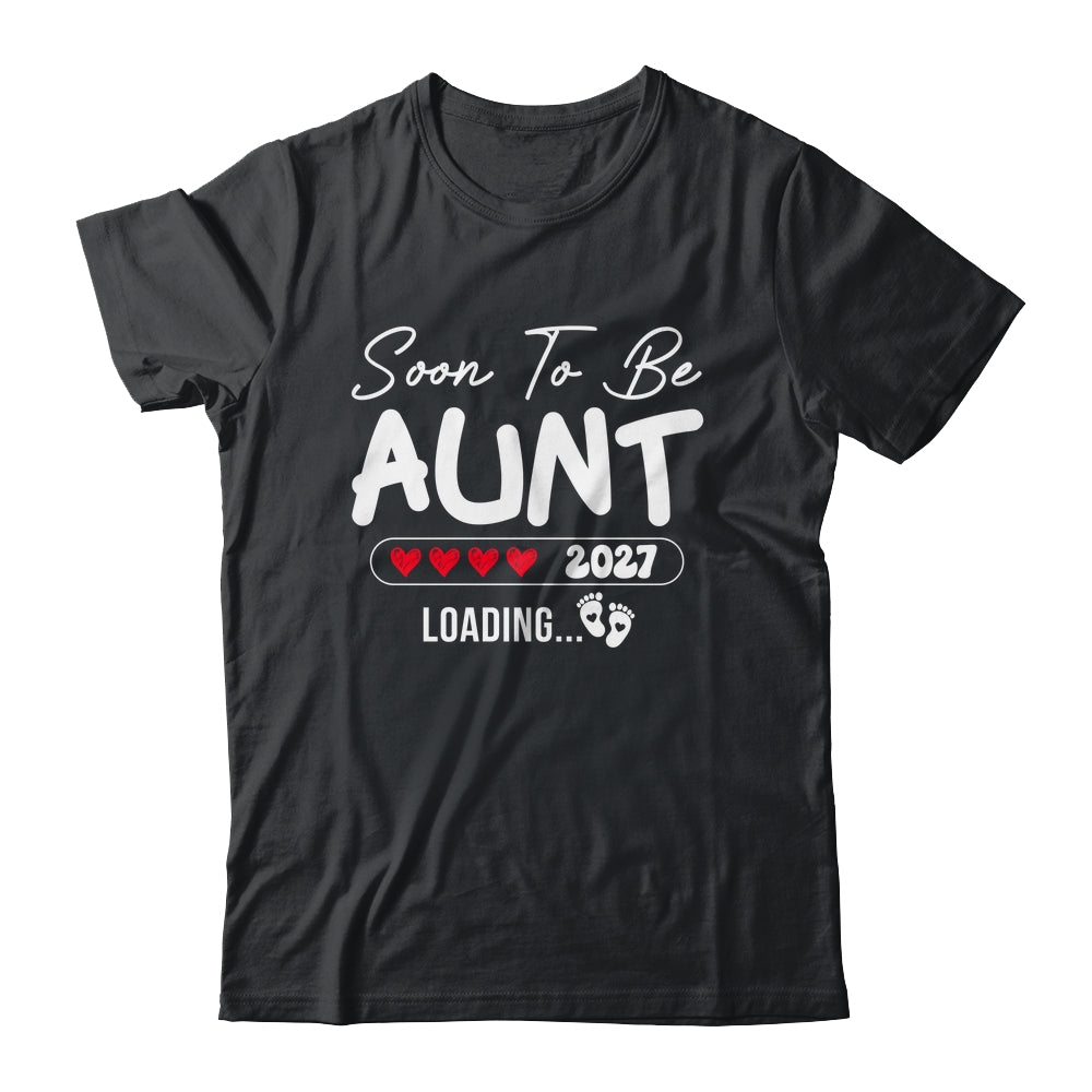 Soon To Be Aunt 2027 Loading Promoted To Aunt Est 2027 Shirt & Tank Top | siriusteestore