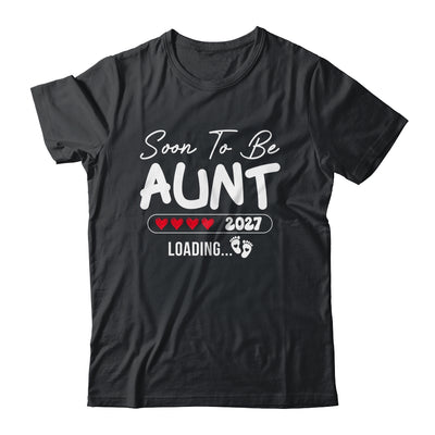 Soon To Be Aunt 2027 Loading Promoted To Aunt Est 2027 Shirt & Tank Top | siriusteestore