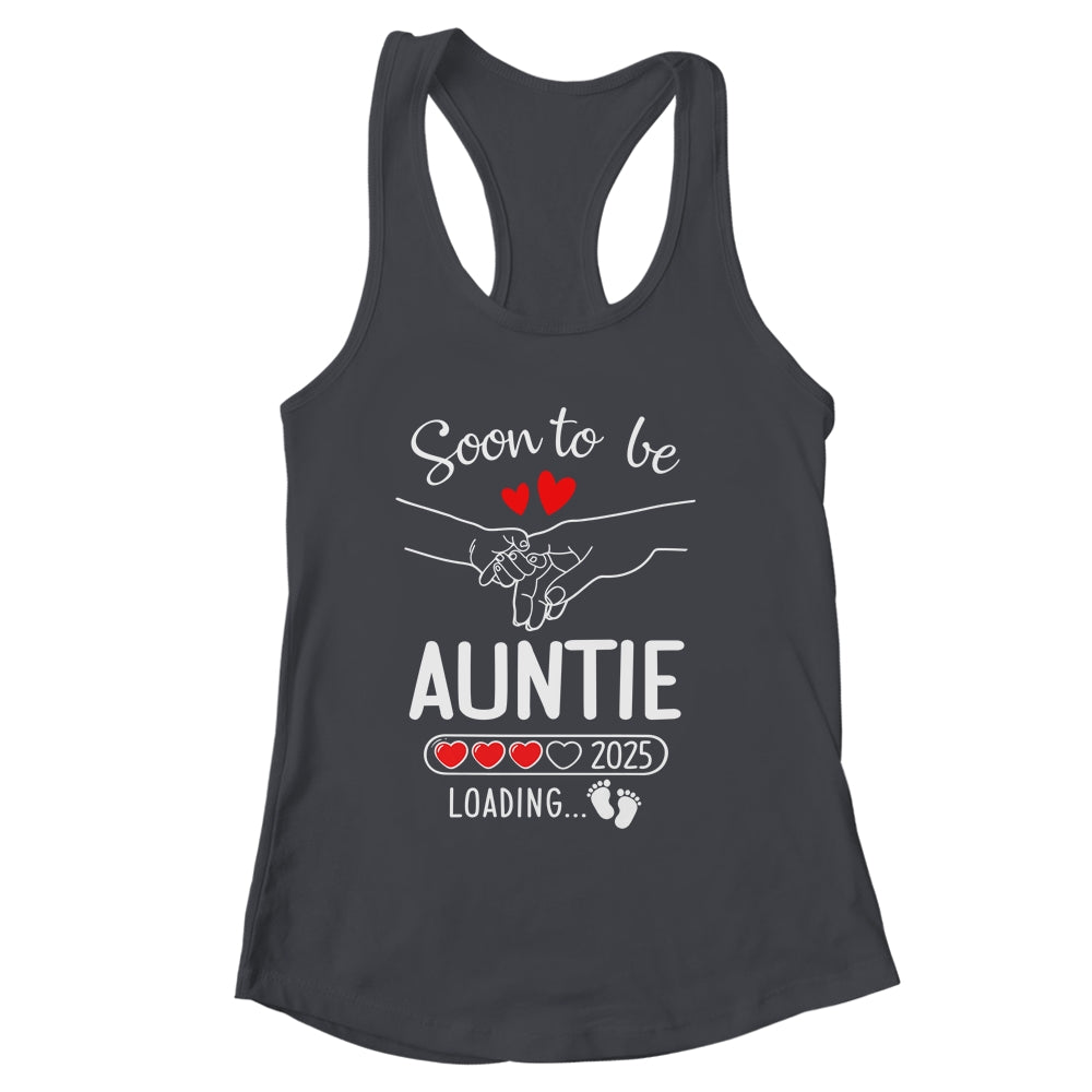 Soon To Be Auntie 2025 Loading Pregnancy Announcement Auntie Shirt & Tank Top | siriusteestore