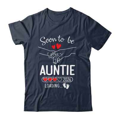 Soon To Be Auntie 2026 Loading Pregnancy Announcement Auntie Shirt & Hoodie | siriusteestore