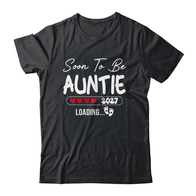 Soon To Be Auntie 2027 Loading Promoted To Auntie Est 2027 Shirt & Tank Top | siriusteestore