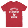 Soon To Be Big Brother 2025 New First Time Brother Youth Shirt | siriusteestore