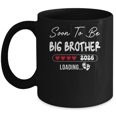 Soon To Be Big Brother 2026 Loading Promoted To Brother Est 2026 Mug | siriusteestore