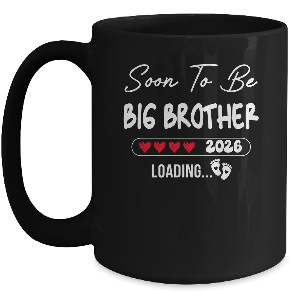 Soon To Be Big Brother 2026 Loading Promoted To Brother Est 2026 Mug | siriusteestore