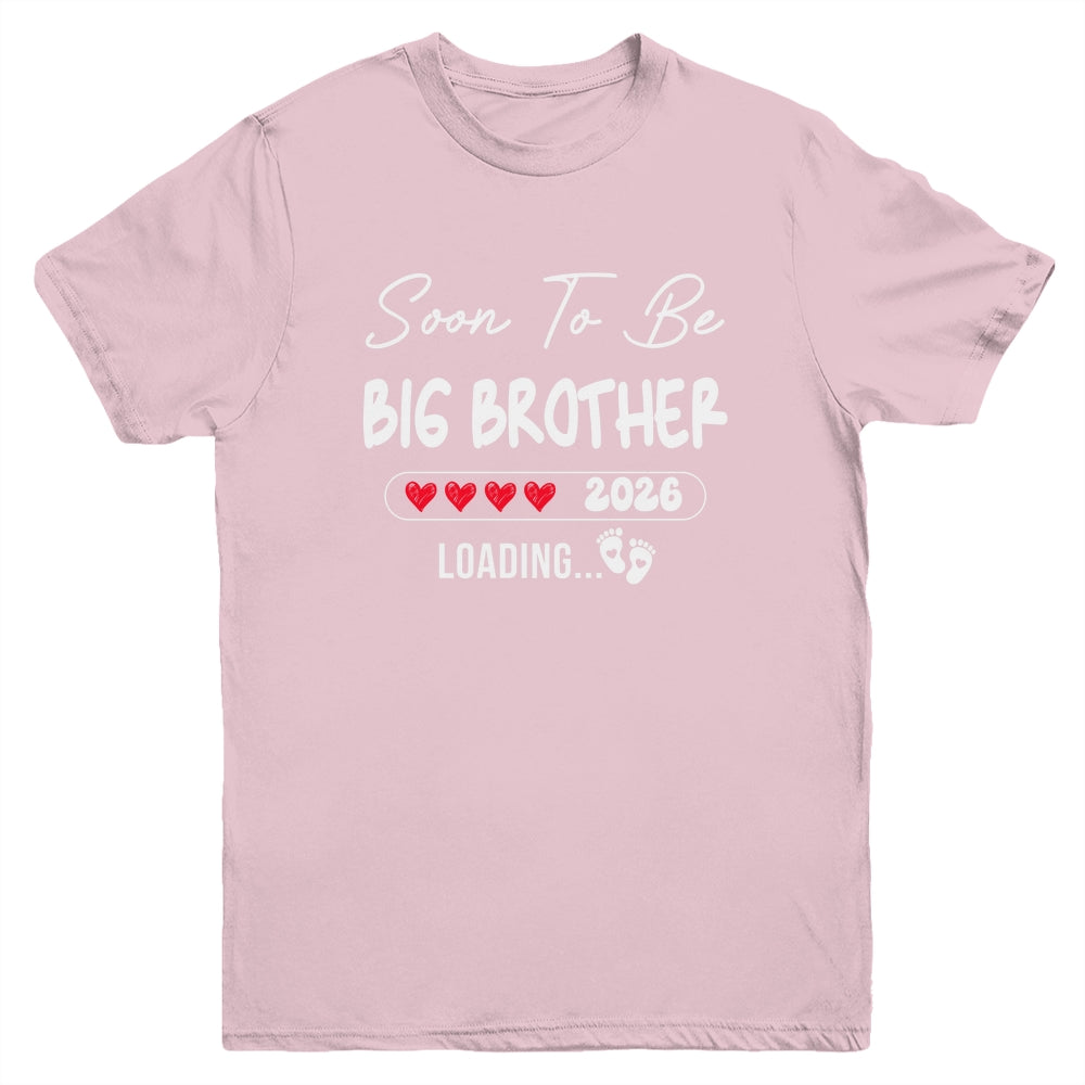 Soon To Be Big Brother 2026 Loading Promoted To Brother Est 2026 Youth Shirt | siriusteestore