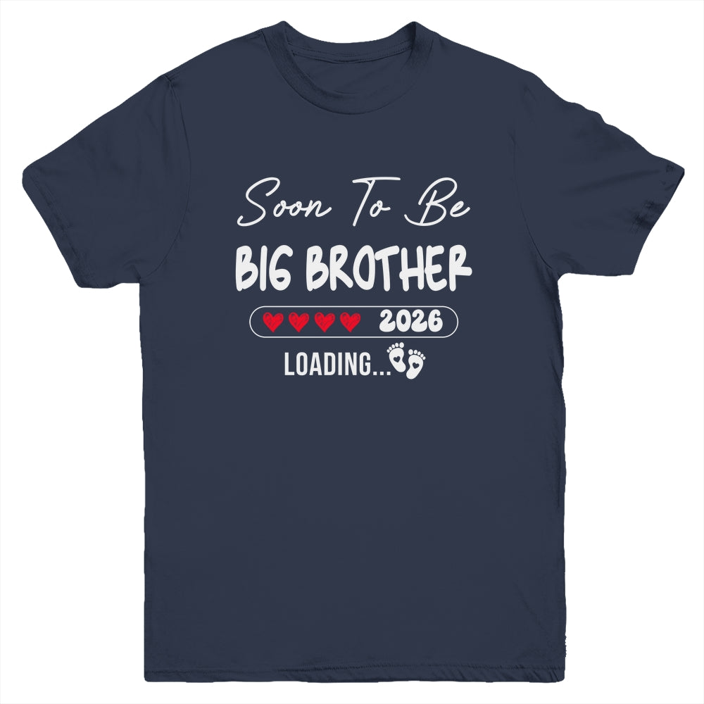 Soon To Be Big Brother 2026 Loading Promoted To Brother Est 2026 Youth Shirt | siriusteestore