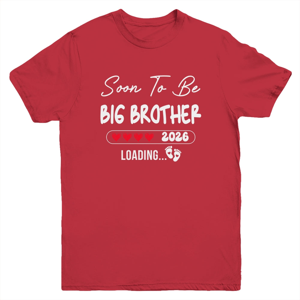 Soon To Be Big Brother 2026 Loading Promoted To Brother Est 2026 Youth Shirt | siriusteestore
