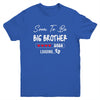 Soon To Be Big Brother 2026 Loading Promoted To Brother Est 2026 Youth Shirt | siriusteestore