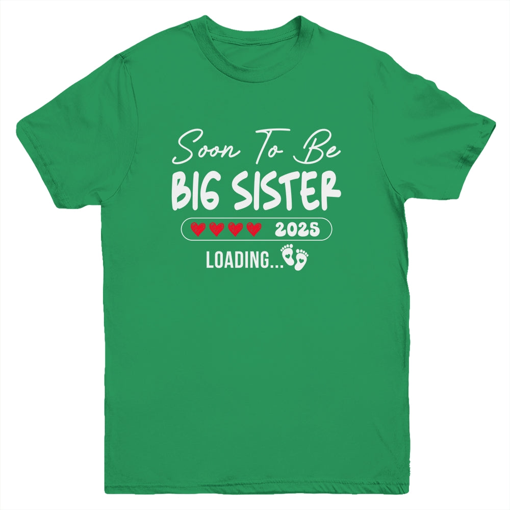 Soon To Be Big Sister 2025 Loading Promoted To Sister Est 2025 Youth Shirt | siriusteestore