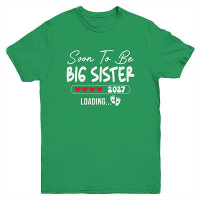 Soon To Be Big Sister 2027 Loading Promoted To Sister Est 2027 Youth Shirt | siriusteestore