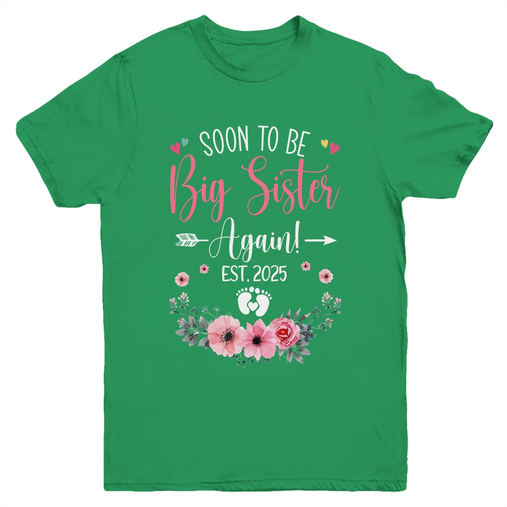 Soon To Be Big Sister Again Est 2025 New Sister Youth Shirt | siriusteestore