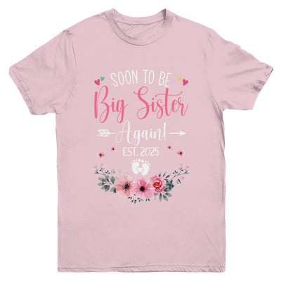 Soon To Be Big Sister Again Est 2025 New Sister Youth Shirt | siriusteestore