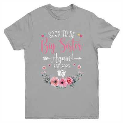 Soon To Be Big Sister Again Est 2025 New Sister Youth Shirt | siriusteestore