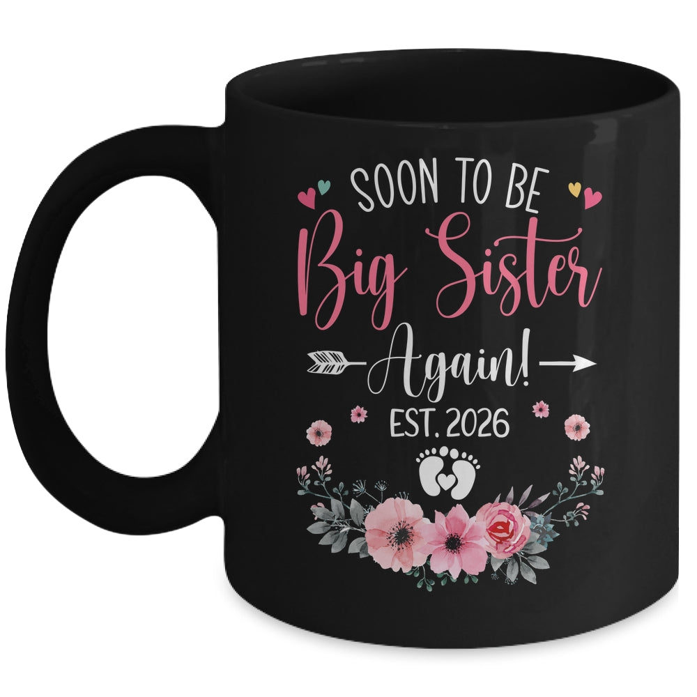 Soon To Be Big Sister Again Est 2026 New Sister Mug | siriusteestore