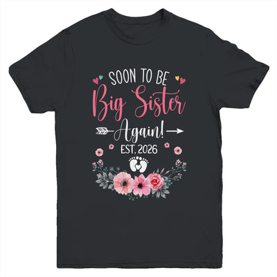 Soon To Be Big Sister Again Est 2026 New Sister Youth Shirt | siriusteestore