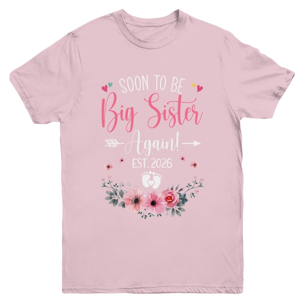 Soon To Be Big Sister Again Est 2026 New Sister Youth Shirt | siriusteestore