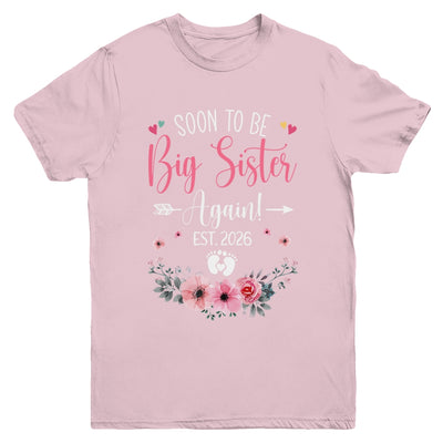 Soon To Be Big Sister Again Est 2026 New Sister Youth Shirt | siriusteestore